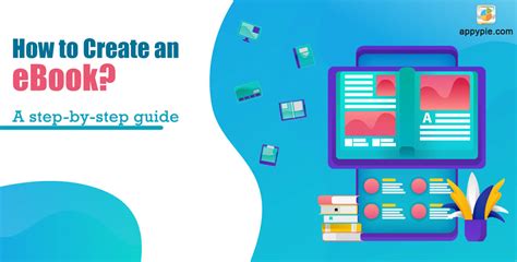 How To Create An Ebook Step By Step Guide To Create An Ebook