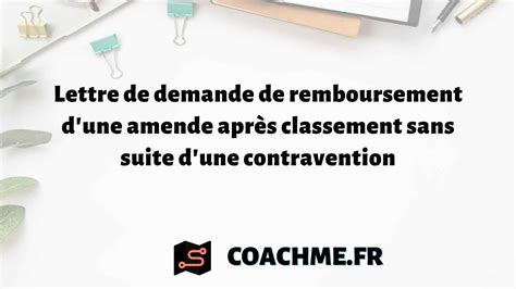 Lettre De Demande De Remboursement D Une Amende Apr S Classement Sans