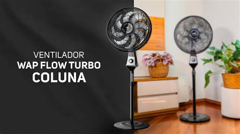 Conheça o ventilador WAP FLOW TURBO DE COLUNA YouTube