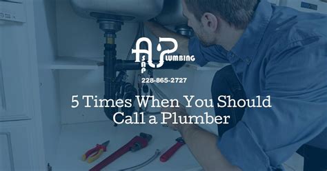 Times When You Should Call A Plumber Asap Plumbing