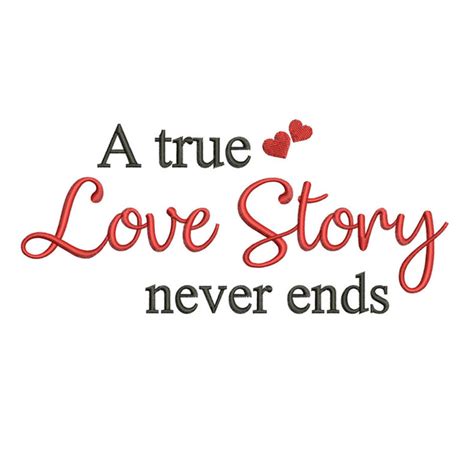 A True Love Story Never Ends Rg Embroidery Designs