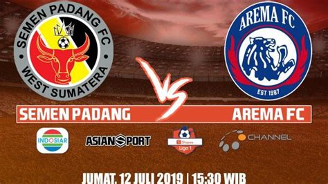 Siaran Langsung Live Indosiar Semen Padang Vs Arema Fc Jam