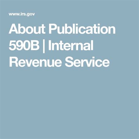 About Publication 590B Internal Revenue Service