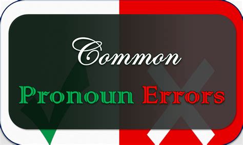 Common Pronoun Errors With Uses And Example Sentences