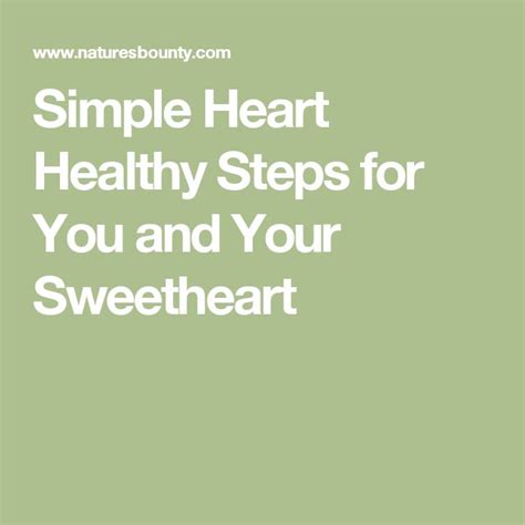 Simple Heart Healthy Steps For You And Your Sweetheart Heart Healthy