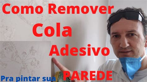 Como Remover Cola De Adesivo Pra Pintar Minha Parede Youtube