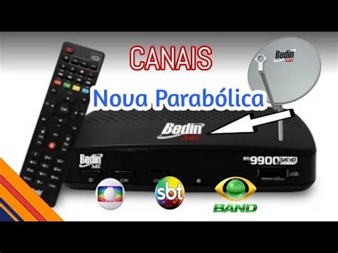 Canais da nova parabólica no BedinSat Bs9900s Sat HD Regional YouTube