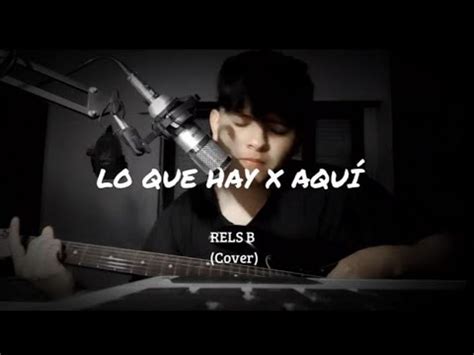 Rels B Lo Que Hay X Aqu Cover Letra Youtube