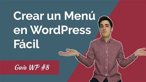 Cómo Crear Menús y Submenús en WordPress GUÍA 2018 YouTube