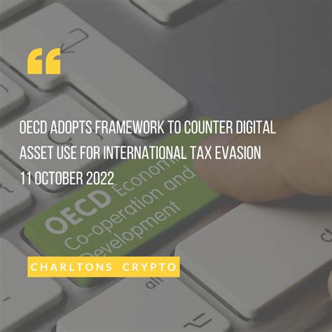 Oecd Adopts Framework To Counter Digital Asset Use For International