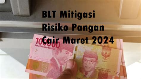 Blt Mitigasi Risiko Pangan Rp Ribu Cair Maret Cek Syarat Dan