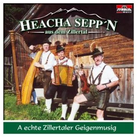 A Echte Zillertaler Geigenmusi Von Heacha Seppn Aus Dem Zillertal