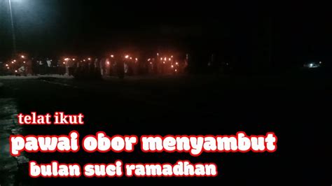 Kumpul Di Pelabuhan Pawai Obor Menyambut Bulan Suci Ramadhan Youtube