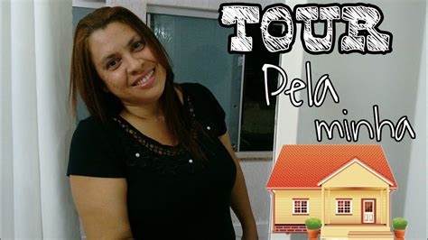 Tour Pela Minha Casa Youtube