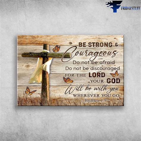 The Cross And Butterflies Be Strong And Courageous Do Not Be Afraid Do Not Be Discouraged