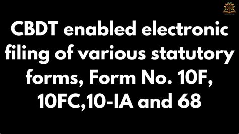 Cbdt Enabled Electronic Filing Of Various Statutory Forms Form No F