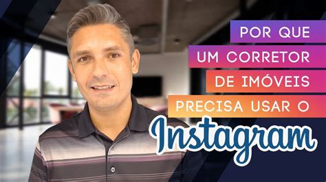 Instagram Para Corretores De Im Veis Youtube