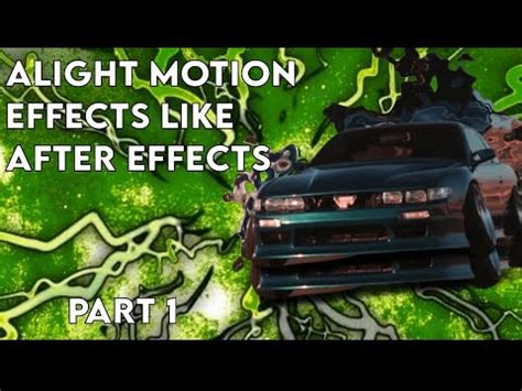 How To Do Alight Motion Car Effects Like After Effects Part Youtube