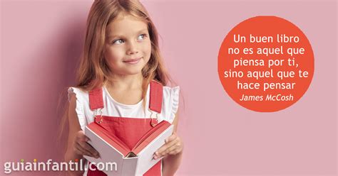 61 Frases Bonitas Sobre Lectura Y Libros Para Animar A Los Niños A Leer