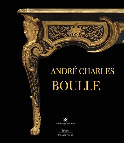 Andr Charles Boulle Ditions D Art Monelle Hayot