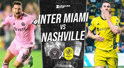 Inter Miami Vs Nashville En Vivo Por Final De Leagues Cup Minuto A Minuto Del Partido