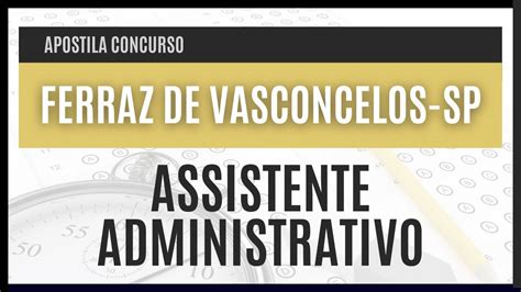 Concurso De Ferraz De Vasconcelos Sp Apotila Para Assistente