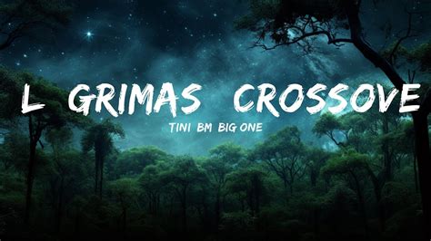 Tini Bm Big One L Grimas Crossover Mins Lyrics Top Vibe