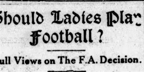 FromtheArchives Revisiting The F A S 1921 Ban On Women S Football