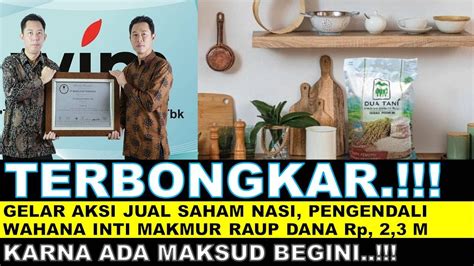 TERBONGKAR GELAR AKSI JUAL SAHAM NASI PENGENDALI WAHANA INTI