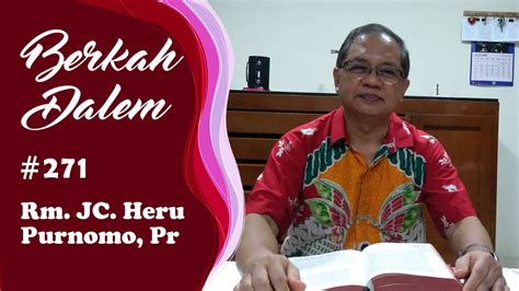 Berkah Dalem Eps 271 Rm JC Heru Purnomo Pr Vikaris Paroki St