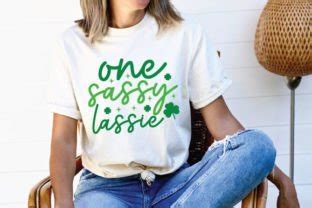 One Sassy Lassie St Patrick S Day Svg Graphic By Creativealomgir