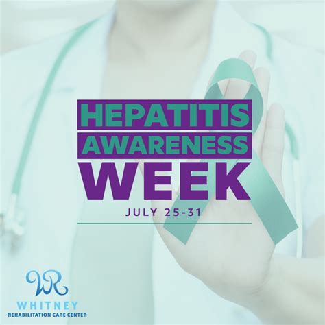 Hepatitis Awareness Week Whitney Rehabilitation Care Center