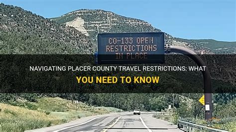 Navigating Placer County Travel Restrictions What You Need To Know