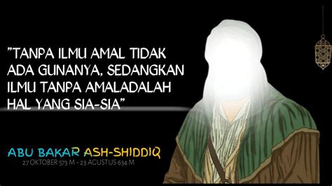 Kata Kata Bijak Dan Motivasi Abu Bakar Ash Shidiq Penuh Makna Tentang