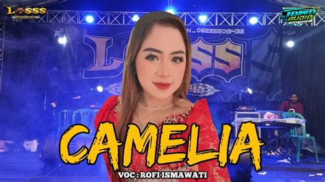 CAMELIA ROFI ISMAWATI LOSSS MUSIC NETRAL With JOWO AUDIO Live In