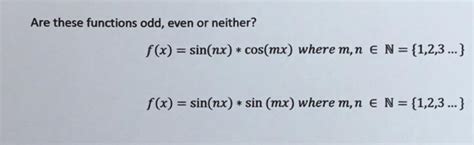 Solved Are These Functions Odd Even Or Neither F X Chegg