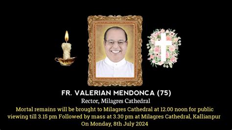 Final Journey Of Fr Valerian Mendonca 75 08 07 2024 Our Lady Of