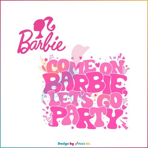 Groovy Come On Barbie Lets Go Party 72123 SVG Digital Files PeaceSVG