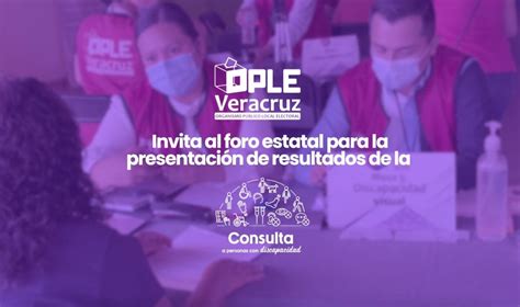 Ople Veracruz Consulta Discapacidad Foro Estatal De Resultados Video Palabrasclarasmx