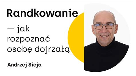 Randkowanie jak rozpoznać osobę dojrzałą YouTube