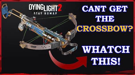 Dying Light Crossbow Not Unlocking Crossbow Glitch Crossbow Bug