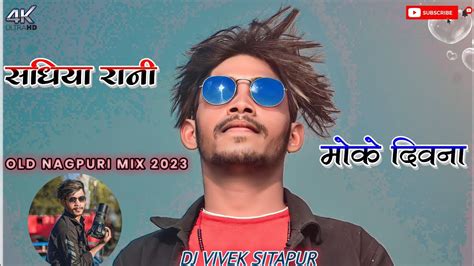 Sandhya Rani Old Nagpuri Dj Song Nagpuri Remix Dj Vivek Sitapur X