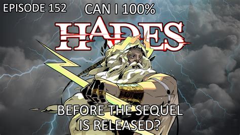 Can I 100 HADES Before The Sequel Is Released Episode 152 Narukami