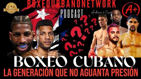 BOXEO CUBANO ROBEISY RAMÍREZ Y LA GENERACIÓN QUE NO AGUANTA PRESIÓN