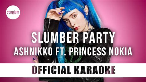 Ashnikko Slumber Party Ft Princess Nokia Official Karaoke