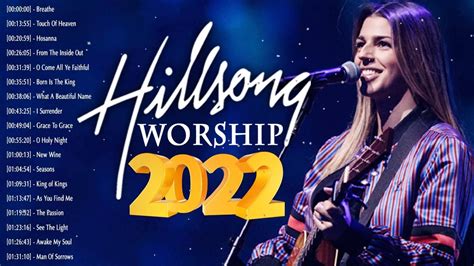 Top Hits Hillsong Praise And Worship Songs Playlist 2022 Top Hillsong