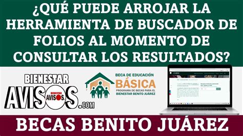 Becas Benito Ju Rez Qu Puede Arrojar La Herramienta De Buscador De