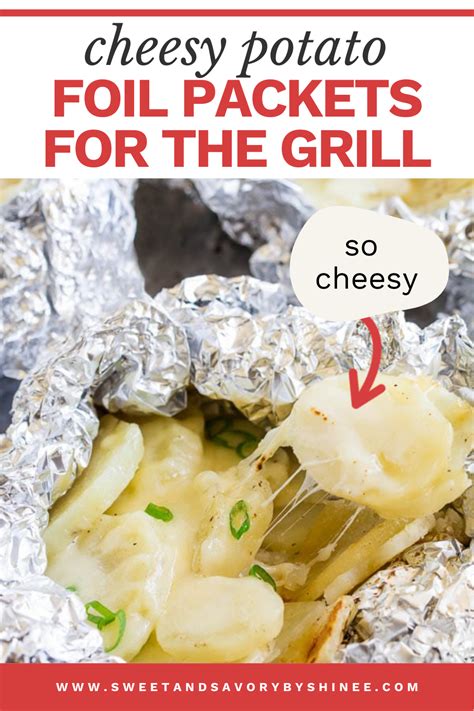 Cheesy Garlic Potato Foil Packets For Grilling