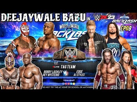 Bobby Lashley Rey Mysterio Vs Edge AJ Styles Tag Team EP09 WWE