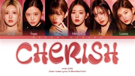 VOSTFR IVE 아이브 CHERISH Color Coded Lyrics Français Rom Han 가사